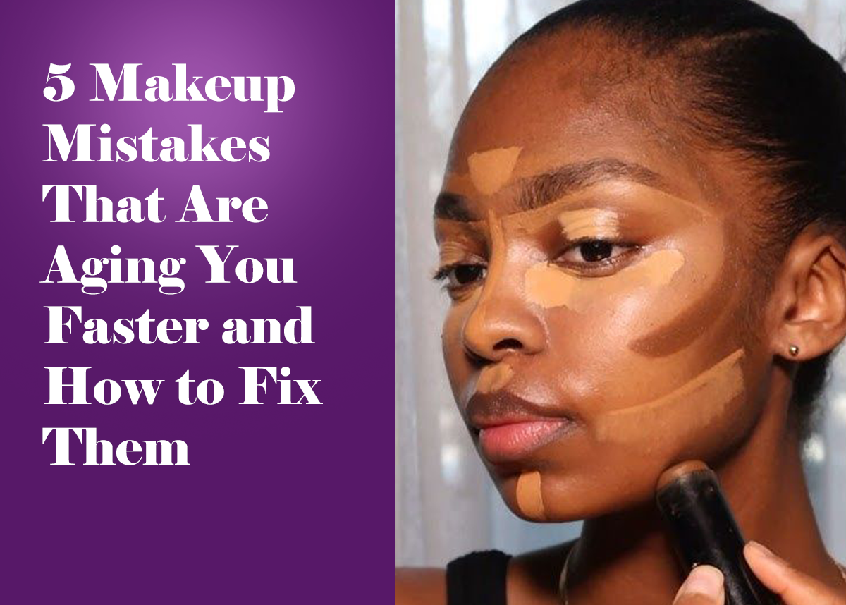 5 Makeup Mistakes That Make You Look Older and How to Fix Them