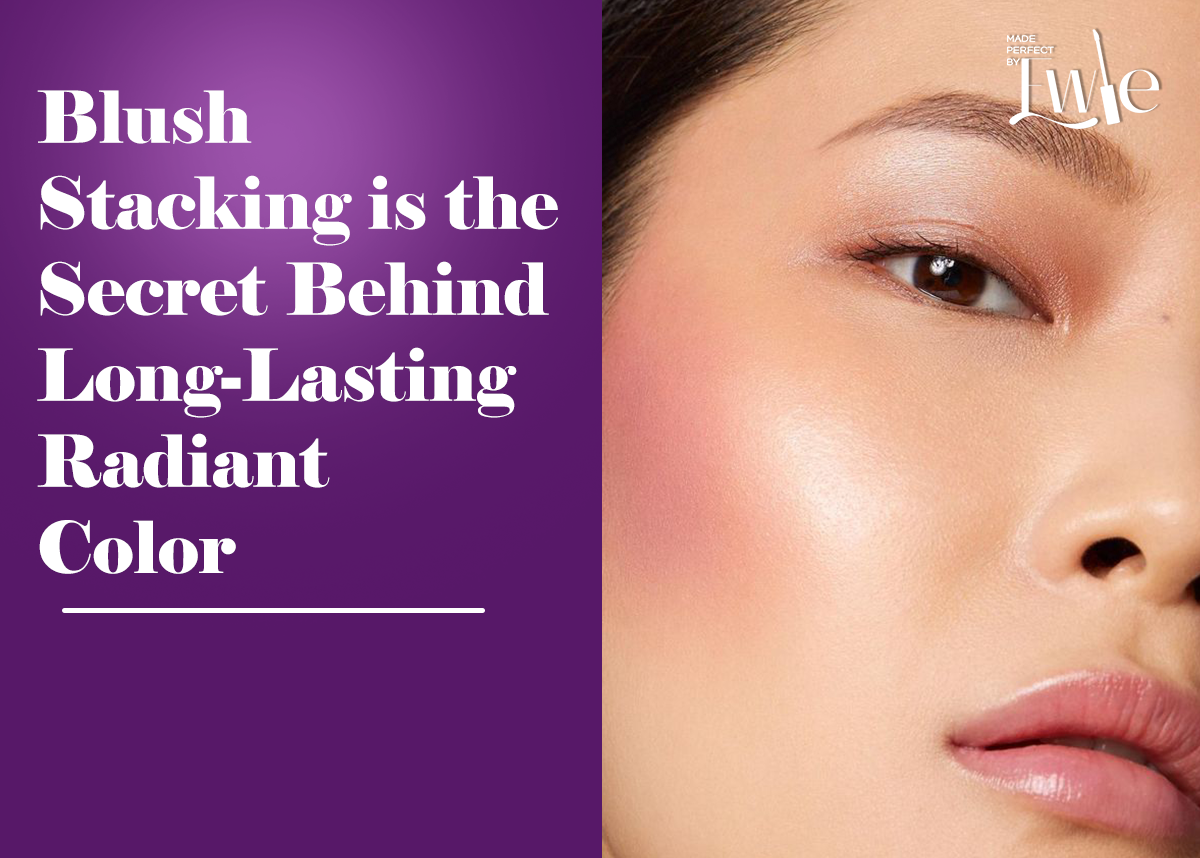 Blush Stacking Is the Secret Behind Long Lasting Radiant Color