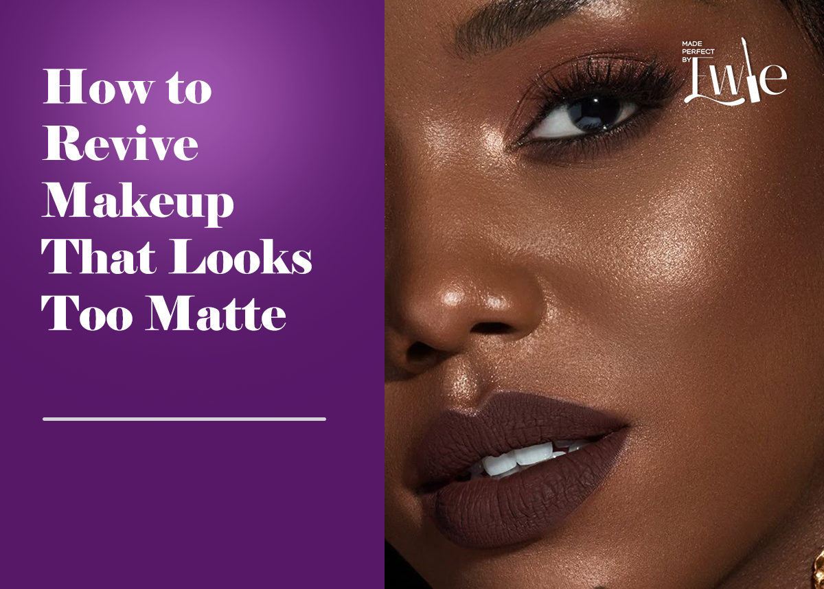 How to Revive Makeup That Looks Too Matte
