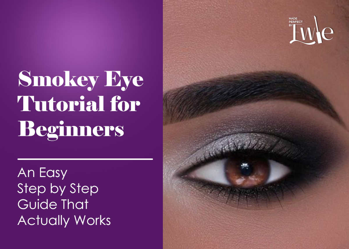 Smokey Eye Tutorial for Beginners: An Easy Step by Step Guide That Actually Works